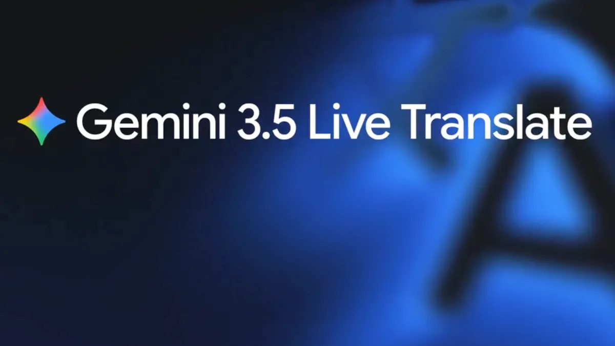 Google Gemini 3.5 Live Translate: перевод в реальном времени для естественных диалогов